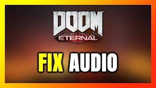 How to FIX DOOM Eternal No Audio/Sound Not Working