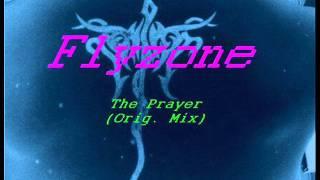 Flyzone - The Prayer (Original Mix)