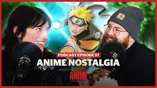 Anime Nostalgia | Naruto, Bleach & more | Gateway to Anime Podcast