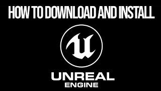 How to download and install Unreal Engine