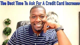 The Best Time To Ask For A Credit Card Increase #askadebtcollector