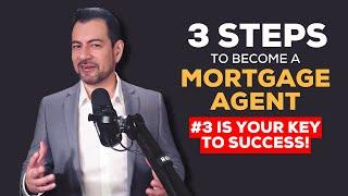 How to become a Mortgage Agent in Ontario (3 Steps to Success)