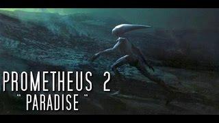 Prometheus 2  The Paradise 2016  Official Trailer HD