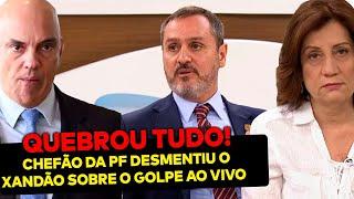 AZEDOU! Chefão da PF desmente o Xandão ao vivo na TV e cancela narrativa do golpe