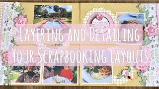 Layering and Detailing Your Scrapbooking Layouts