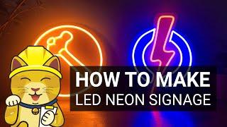 How To Make LED Neon Sign - Maneki Signage