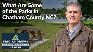 The Parks of Chatham County NC