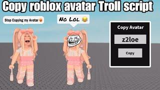 Copy anyone's Roblox Avatar TROLL Script | Funny  | No need to type full Username | Pastebin - 2025