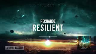 Recharge - Resilient [Online Release]