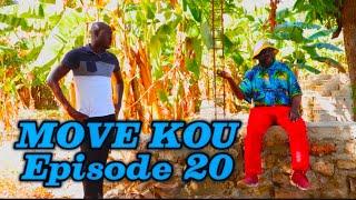 MOVE KOU Episode #20 •Dema-Ton Tine-Tibouksen-Zòbòt-Lala-Mia-Bouliki-Bòs Jan-Sylna-Bobaw-Banane