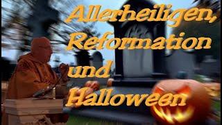 Satanische Verwirrung: Halloween gegen Allerheiligen und  Reformation