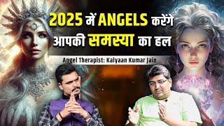 आपकी हर Problems अब होंगी Solve️ | Angel Therapist: Kalyaan Kumar Jain | TVT Podcast Ep - 222