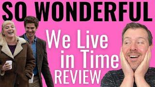 We Live in Time is Absolutely Wonderful | Movie Review