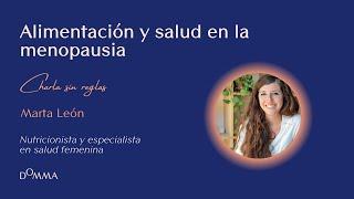 Alimentación y salud hormonal en la menopausia - Charla sin reglas con Marta León