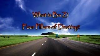 What is Ba Zi - Four Pillars of Destiny?