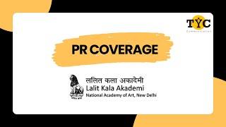 PR Coverage - Lalit Kala Akademi | TYC Communication