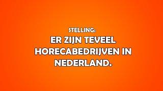 STELLING - ER ZIJN TEVEEL HORECAZAKEN IN NEDERLAND