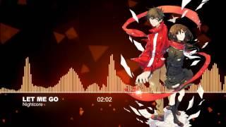 【Nightcore】- Let Me Go(Safra Remix)