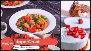 UpperCrust | Restaurant & Bakery | Most Trusted Bakery | Cafe | Multi Cuisine | Ahmedabad | MeriCity