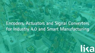 Industry 4.0 Encoders, Actuators and Signal Converters from Lika Electronic