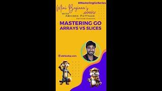 Go Arrays and Slices Explained #masteringGoSeries