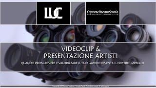 CaptureDreamStudio&LUC_Videoclip e Presentazione artisti