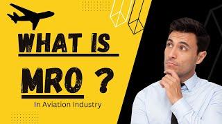 What is MRO in Supply chain and Aviation Industry?