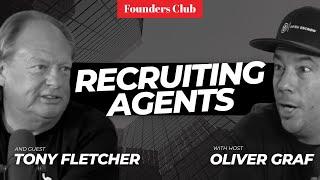 Recruiting Real Estate Agents To Your Brokerage Or Team  | Tony Fletcher On Founders Club