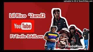 LIL RICO “2and2” ft Trello BAiLlow (prod.letmeinProudProductions)