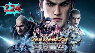 swallowed star episode 124)( latest episode by king  explainer)( Hindi bubble)