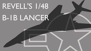 Revell 1/48 B-1B Lancer  the 'Bone'