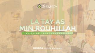 La Tay As min rouhillah | HMA AL ANWAR SARANG | WISUDA MA'HAD ALY | Audio HD