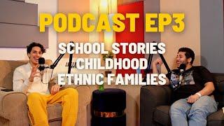 school stories, childhood and ethnic families | EP3