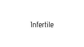 How to pronounce Infertile / Infertile pronunciation