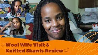 Best Friends Visit and a Knitted Shawl Review | heybrownberry knitting EP 103