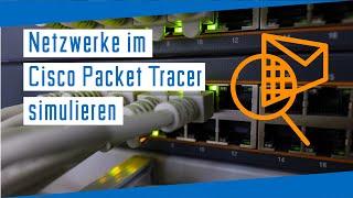 Cisco Packet Tracer -  Der Netzwerk Simulator | Deutsches Tutorial