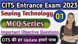 Sewing Technology | Class-01 | CITS Entrance Exam 2023 | Previous year questions | CITS
