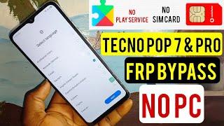 Tecno Pop 7, Pop 7 Pro Frp Bypass Android 12 & 13 / Tecno BF6, BF7 Google Account Remove Without Pc