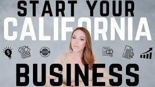 How to Start a Business in California - The Ultimate Survival Kit