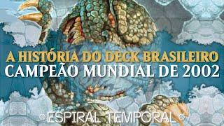 ⌛ UB Psicatogue → O deck brasileiro campeão mundial de 2002! | ESPIRAL TEMPORAL 01