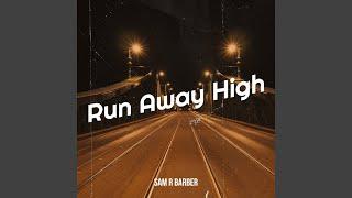 Run Away High