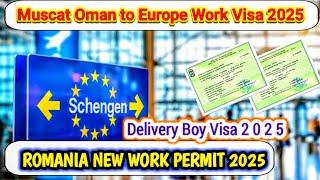 Romania New Work Permit 2025 l Romania Work Permit New Update l Oman to Europe l Europe Work Visa