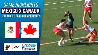 MEXICO X CANADA | IFAF WORLD FLAG CHAMPIONSHIP 2024 | Game Highlights