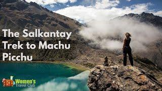 The Salkantay Trek to Machu Picchu