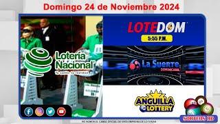 Lotería Nacional ,LOTEDOM, La Suerte Dominicana y Anguilla Lottery │Domingo 24 de Noviembre 2024