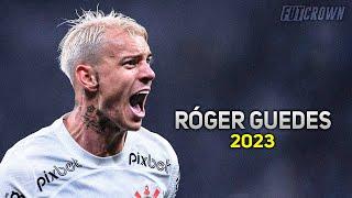 Róger Guedes 2023 ● Corinthians ► Amazing Skills & Goals | HD