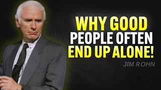 Why Nice People Always End Up Being Alone | Jim Rohn Motivation