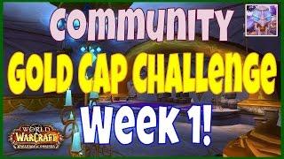 Oldbess Community Gold Cap Challenge Week 1 - Before WoW Legion