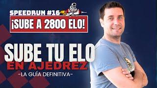 ¡SUBE a los 2800 ELO en AJEDREZ! ️ SPEEDRUN COMPLETADO #16