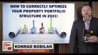 How To Correctly Optimize Your Property Portfolio Structure In 2021 – By Konrad Bobilak